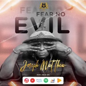 Joseph Matthew solidifies position as King of Afro-Gospel in song of the year contender ‘Fear No Evil’