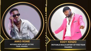 Anko Ronie And Eddy Kenzo Nominated In Notable Africa Music Awards.